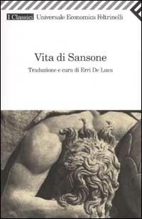 Vita di Sansone  - Libro Feltrinelli 2002, Universale economica. I classici | Libraccio.it