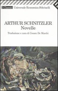Novelle - Arthur Schnitzler - Libro Feltrinelli 2008, Universale economica. I classici | Libraccio.it