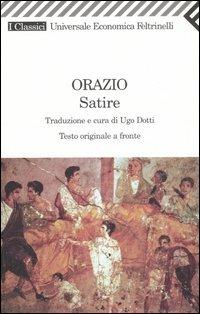 Satire. Testo latino a fronte - Quinto Orazio Flacco - Libro Feltrinelli 2006, Universale economica. I classici | Libraccio.it