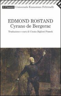 Cyrano de Bergerac - Edmond Rostand - Libro Feltrinelli 2009, Universale economica. I classici | Libraccio.it