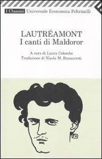 I canti di Maldoror - Isidore Lautréamont Ducasse - Libro Feltrinelli 2010, Universale economica. I classici | Libraccio.it