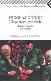 L' ispettore generale-Il matrimonio-I giocatori