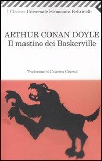 Il mastino dei Baskerville - Arthur Conan Doyle - Libro Feltrinelli 2011, Universale economica. I classici | Libraccio.it