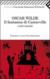 Il fantasma di Canterville e altri racconti - Oscar Wilde - Libro Feltrinelli 2011, Universale economica. I classici | Libraccio.it