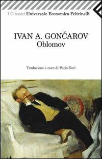 Oblomov - Ivan Goncarov - Libro Feltrinelli 2011, Universale economica. I classici | Libraccio.it