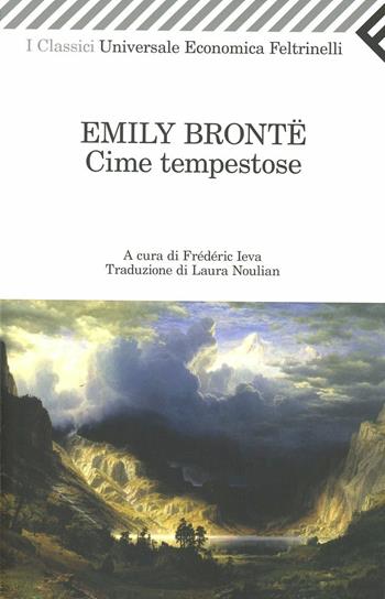 Cime tempestose - Emily Brontë - Libro Feltrinelli 2012, Universale economica. I classici | Libraccio.it
