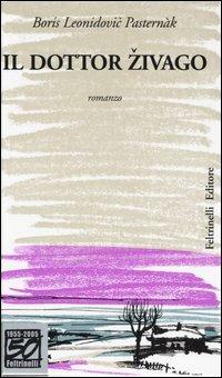 Il dottor Zivago. Ediz. speciale - Boris Pasternak - Libro Feltrinelli 2005, Vintage | Libraccio.it