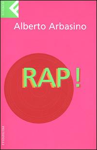 Rap! - Alberto Arbasino - Libro Feltrinelli 2001, Super universale economica | Libraccio.it