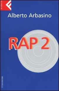 Rap 2 - Alberto Arbasino - Libro Feltrinelli 2002, Super universale economica | Libraccio.it