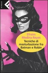 Tecniche di masturbazione fra Batman e Robin