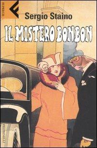 Il mistero BonBon - Sergio Staino - Libro Feltrinelli 2006, Super universale economica | Libraccio.it