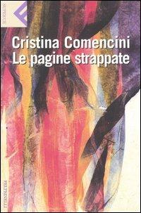 Le pagine strappate - Cristina Comencini - Libro Feltrinelli 2006, Super universale economica | Libraccio.it