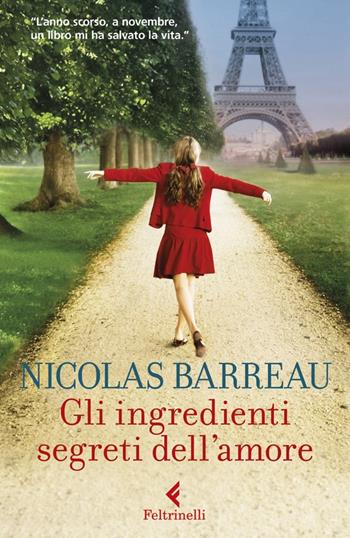 Gli ingredienti segreti dell'amore - Nicolas Barreau - Libro Feltrinelli 2023, Universale economica. Extra | Libraccio.it