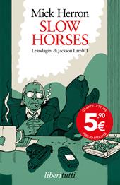 Slow horses. Le indagini di Jackson Lamb. Vol. 1