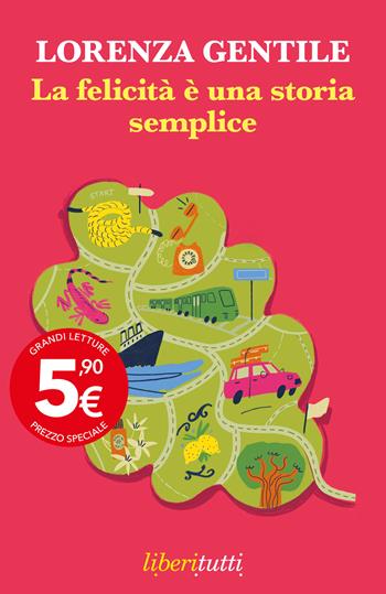 La felicità è una storia semplice - Lorenza Gentile - Libro Feltrinelli 2026, Liberitutti | Libraccio.it