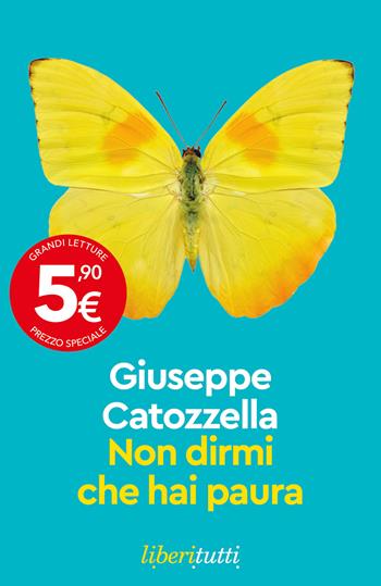 Non dirmi che hai paura - Giuseppe Catozzella - Libro Feltrinelli 2026, Liberitutti | Libraccio.it