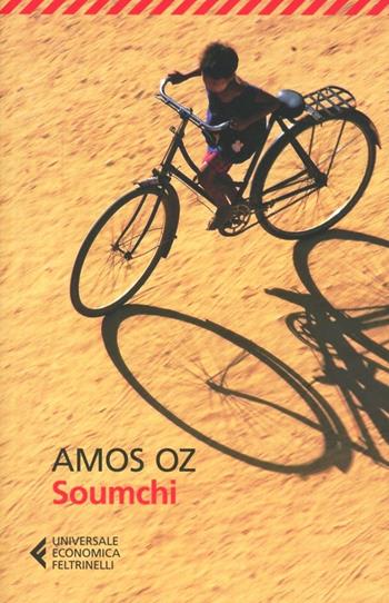 Soumchi - Amos Oz - Libro Feltrinelli 2013, Universale economica | Libraccio.it