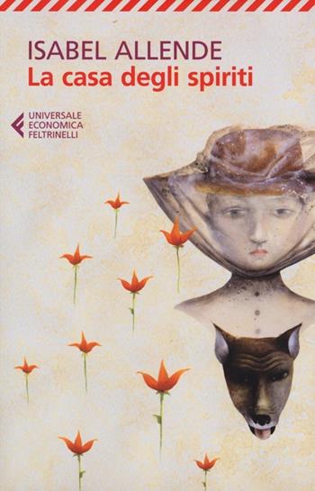 La casa degli spiriti - Isabel Allende - Libro Feltrinelli 2012, Universale economica | Libraccio.it