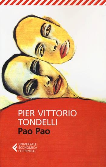 Pao Pao - Pier Vittorio Tondelli - Libro Feltrinelli 2012, Universale economica | Libraccio.it