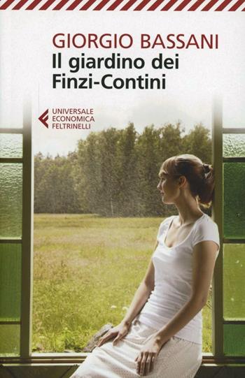 Il giardino dei Finzi-Contini - Giorgio Bassani - Libro Feltrinelli 2012, Universale economica | Libraccio.it