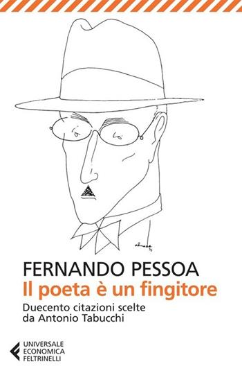 Il poeta è un fingitore - Fernando Pessoa - Libro Feltrinelli 2013, Universale economica | Libraccio.it