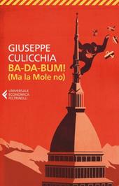 Ba-da-bum! (Ma la Mole no). La canzone della Mole cantata dal suo architetto