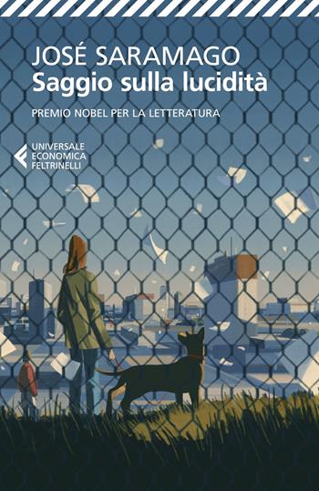 Saggio sulla lucidità - José Saramago - Libro Feltrinelli 2013, Universale economica | Libraccio.it