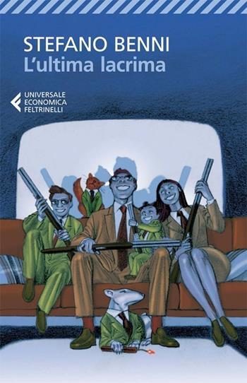 L'ultima lacrima - Stefano Benni - Libro Feltrinelli 2013, Universale economica | Libraccio.it