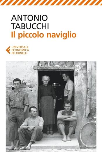Il piccolo naviglio - Antonio Tabucchi - Libro Feltrinelli 2013, Universale economica | Libraccio.it
