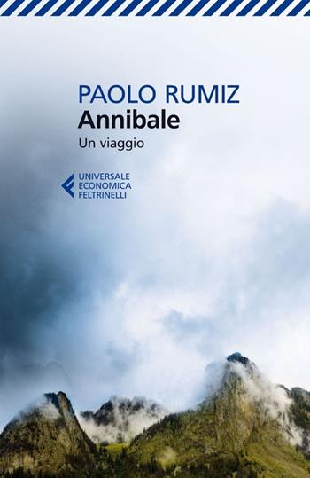 Annibale. Un viaggio - Paolo Rumiz - Libro Feltrinelli 2013, Universale economica | Libraccio.it
