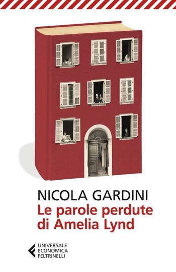 Le parole perdute di Amelia Lynd - Nicola Gardini - Libro Feltrinelli 2014, Universale economica | Libraccio.it