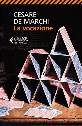 La vocazione - Cesare De Marchi - Libro Feltrinelli 2014, Universale economica | Libraccio.it