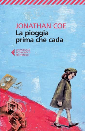 La pioggia prima che cada - Jonathan Coe - Libro Feltrinelli 2013, Universale economica | Libraccio.it