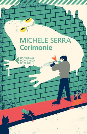 Cerimonie - Michele Serra - Libro Feltrinelli 2014, Universale economica | Libraccio.it