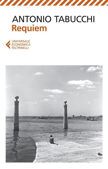 Requiem - Antonio Tabucchi - Libro Feltrinelli 2014, Universale economica | Libraccio.it
