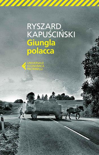 Giungla polacca - Ryszard Kapuscinski - Libro Feltrinelli 2014, Universale economica | Libraccio.it