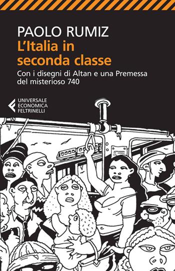L'Italia in seconda classe - Paolo Rumiz - Libro Feltrinelli 2014, Universale economica | Libraccio.it