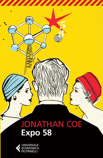 Expo 58 - Jonathan Coe - Libro Feltrinelli 2015, Universale economica | Libraccio.it