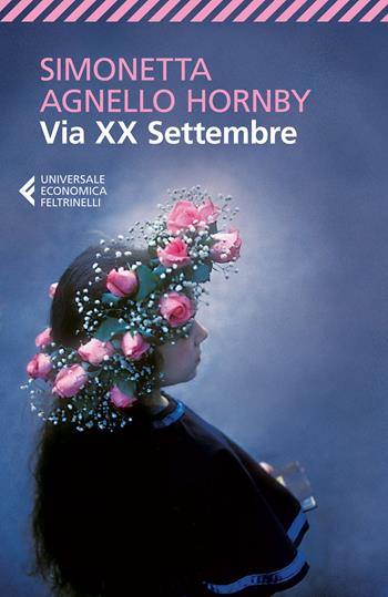 Via XX Settembre - Simonetta Agnello Hornby - Libro Feltrinelli 2015, Universale economica | Libraccio.it