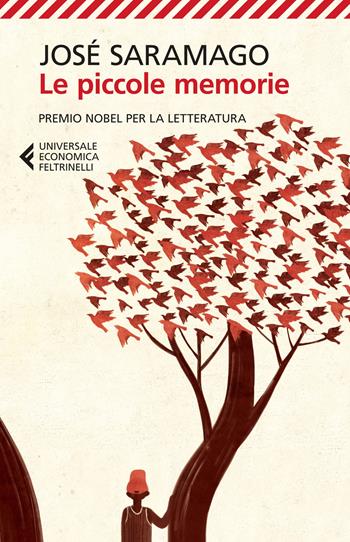 Le piccole memorie - José Saramago - Libro Feltrinelli 2015, Universale economica | Libraccio.it