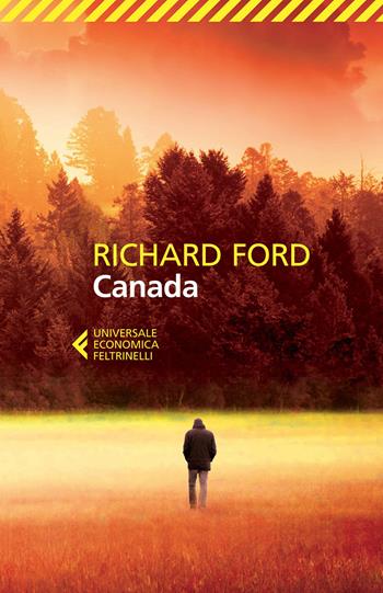 Canada - Richard Ford - Libro Feltrinelli 2015, Universale economica | Libraccio.it