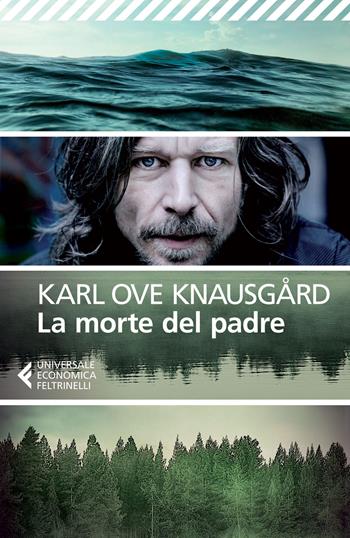 La morte del padre - Karl Ove Knausgård - Libro Feltrinelli 2015, Universale economica | Libraccio.it