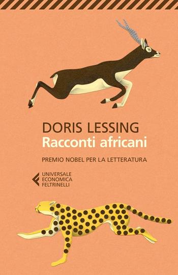 Racconti africani - Doris Lessing - Libro Feltrinelli 2016, Universale economica | Libraccio.it