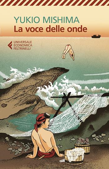 La voce delle onde - Yukio Mishima - Libro Feltrinelli 2016, Universale economica | Libraccio.it