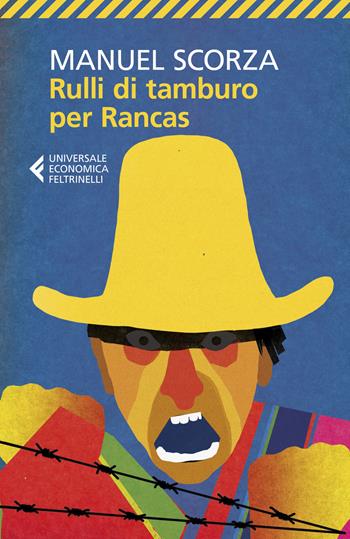 Rulli di tamburo per Rancas - Manuel Scorza - Libro Feltrinelli 2020, Universale economica | Libraccio.it