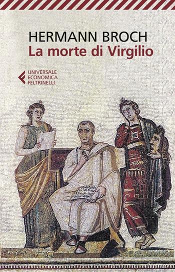 La morte di Virgilio - Hermann Broch - Libro Feltrinelli 2016, Universale economica | Libraccio.it