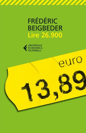 Lire 26.900 - Frédéric Beigbeder - Libro Feltrinelli 2016, Universale economica | Libraccio.it