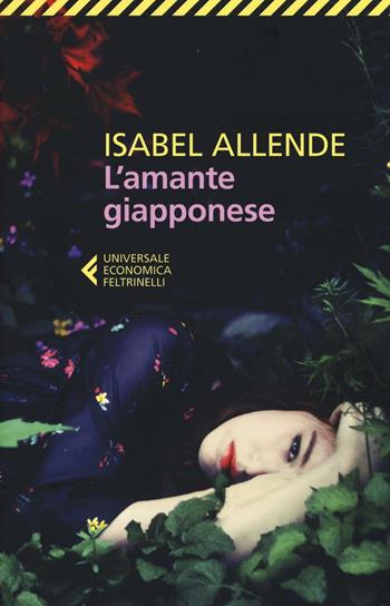 L' amante giapponese - Isabel Allende - Libro Feltrinelli 2017, Universale economica | Libraccio.it