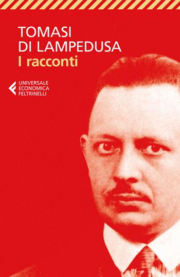 I racconti - Giuseppe Tomasi di Lampedusa - Libro Feltrinelli 2017, Universale economica | Libraccio.it