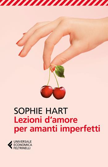 Lezioni d'amore per amanti imperfetti - Sophie Hart - Libro Feltrinelli 2017, Universale economica | Libraccio.it